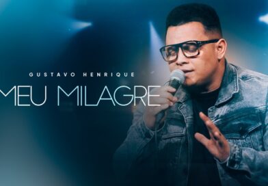 Gustavo Henrique e sua mais nova canção: “Meu Milagre” – fé para esperar e receber