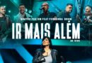 Banda Quatro por Um feat. Fernanda Brum na belíssima canção “Ir Mais Além” (Ao Vivo)