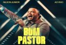 Nilson Junior exalta a fidelidade de Deus em “Bom Pastor”